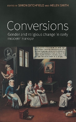 Conversions: Gender and Religious Change in Early Modern Europe book