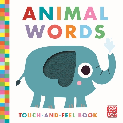 Touch-and-Feel: Animal Words: Board Book by Pat-a-Cake