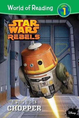 Star Wars Rebels: Always Bet on Chopper book