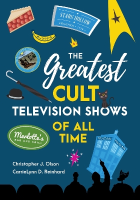 The Greatest Cult Television Shows of All Time book