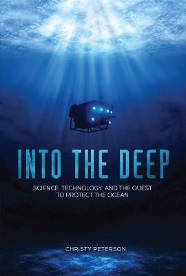 Into the Deep: Science, Technology, and the Quest to Protect the Ocean book