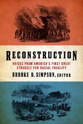 Reconstruction: Voices from America's First Great Struggle for Racial Equality book