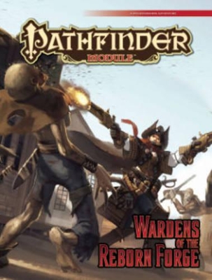 Pathfinder Module: Wardens of the Reborn Forge book