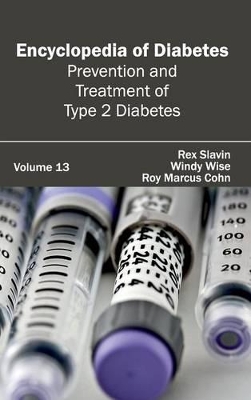 Encyclopedia of Diabetes: Volume 13 (Prevention and Treatment of Type 2 Diabetes) book