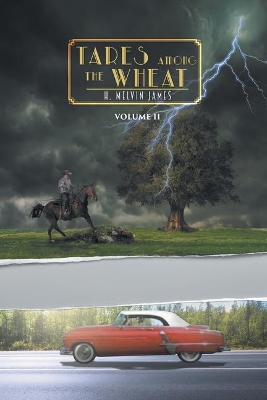 Tares Among the Wheat Volume Two by H Melvin James