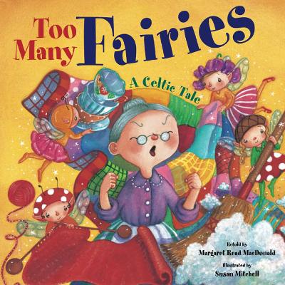 Too Many Fairies: A Celtic Tale book