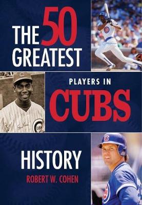 50 Greatest Players in Cubs History book