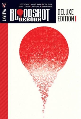 Bloodshot Reborn Deluxe Edition Book 1 book