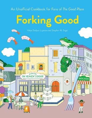 Forking Good: An Unofficial Cookbook for Fans of The Good Place book