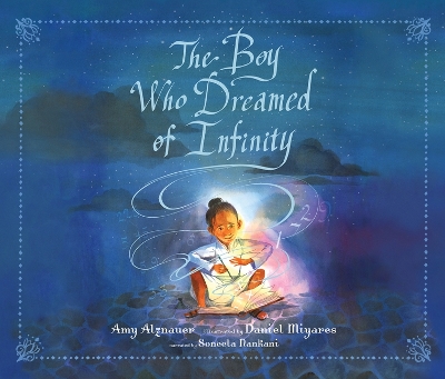 The Boy Who Dreamed of Infinity: A Tale of the Genius Ramanujan book