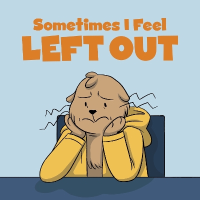 Sometimes I Feel Left Out: English Edition book