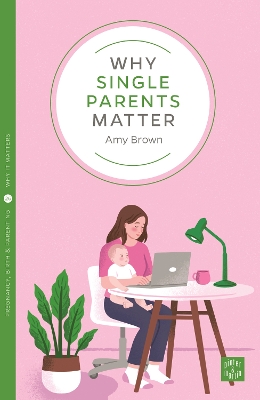 Why Single Parents Matter book