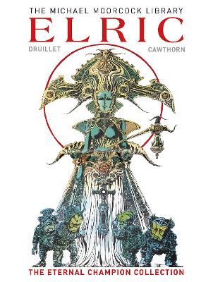 The Moorcock Library: Elric the Eternal Champion Collection book