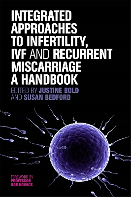 Integrated Approaches to Infertility, IVF and Recurrent Miscarriage book