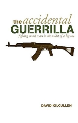 The Accidental Guerrilla by David Kilcullen