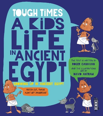 Tough Times: A Kid's Life in Ancient Egypt book