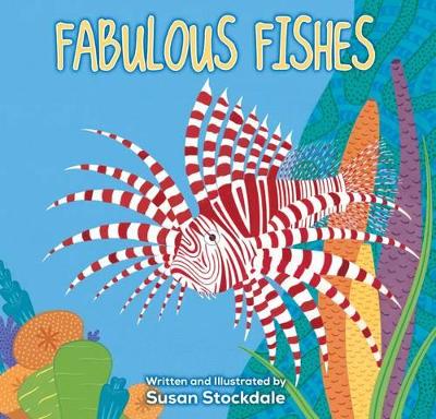 Fabulous Fishes by Susan Stockdale