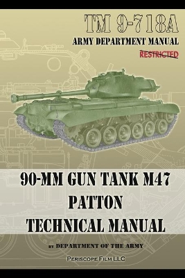 TM 9-718A 90-mm Gun Tank M47 Patton Technical Manual book