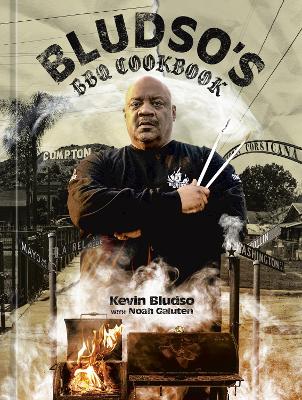 Bludso's BBQ Cookbook: A Family Affair in Smoke and Soul book