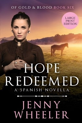 Hope Redeemed, Large Print Edition #6 Of Gold & Blood book