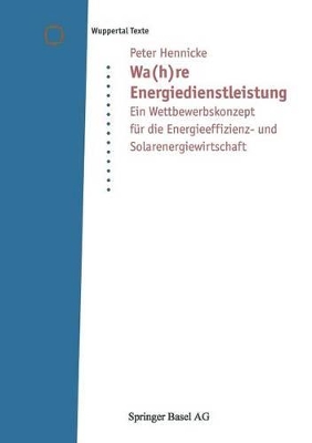 Wa(h)re Energiedienstleistung: Ein Wettbewerbskonzept für die Energieeffizienz- und Solarenergiewirtschaft book