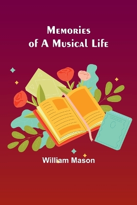 Memories of a Musical Life book