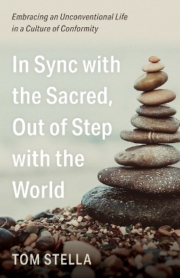 In Sync with the Sacred, Out of Step with the World book