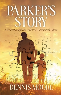 Parker's Story: A Walk Through the Valley of Autism with Christ book