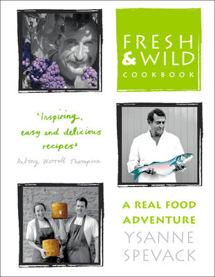 Fresh and Wild Cookbook book