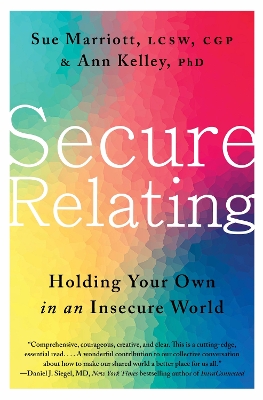 Secure Relating: Holding Your Own in an Insecure World book
