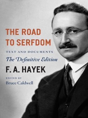 The Road to Serfdom by F. A. Hayek