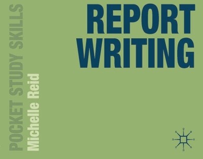 Report Writing by Michelle Reid