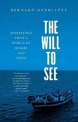 The Will to See: Dispatches from a World of Misery and Hope book