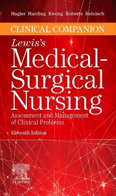 Clinical Companion to Lewis's Medical-Surgical Nursing: Assessment and Management of Clinical Problems book