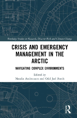 Crisis and Emergency Management in the Arctic: Navigating Complex Environments book