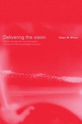 Delivering the Vision by Eileen Milner