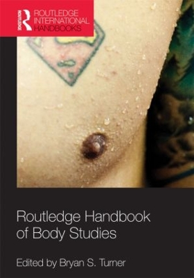 Routledge Handbook of Body Studies by Bryan Turner