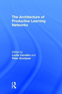 The Architecture of Productive Learning Networks by Lucila Carvalho