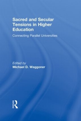 Sacred and Secular Tensions in Higher Education book