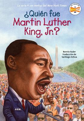 ¿Quién fue Martin Luther King, Jr.? book