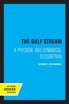 The Gulf Stream: A Physical and Dynamical Description by Henry Stommel