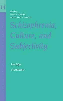 Schizophrenia, Culture, and Subjectivity book