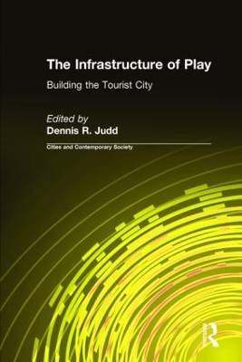 Infrastructure of Play by Dennis R. Judd