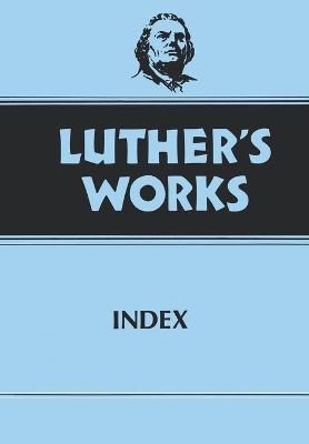 Luther's Works by Martin Luther