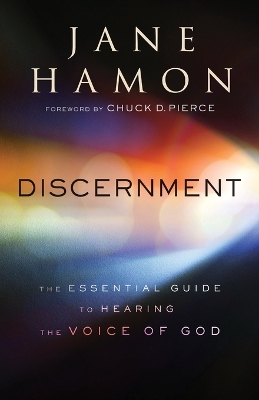 Discernment – The Essential Guide to Hearing the Voice of God book