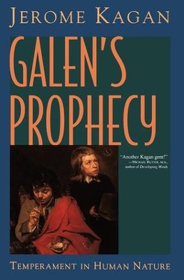 Galen's Prophecy by Jerome Kagan