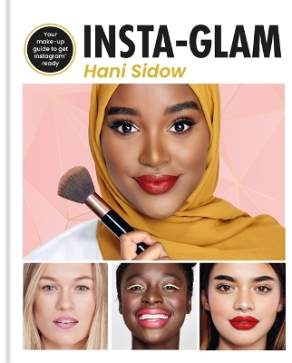 Insta-glam: Your must-have make-up guide to get Instagram ready book