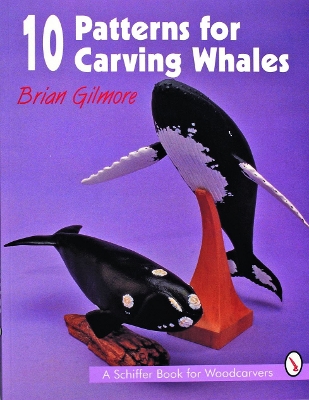 10 Patterns for Carving Whales book