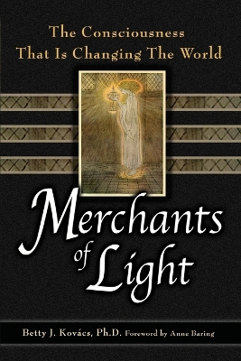 Merchants of Light: The Consciousness That Is Changing the World book