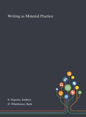 Writing as Material Practice book